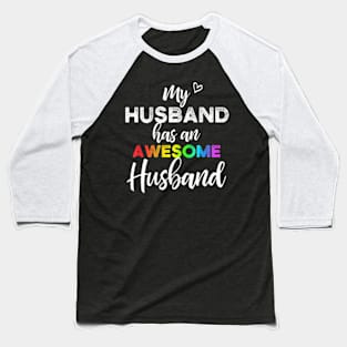 My husband has an awesome husband LGBT Gay Wedding Baseball T-Shirt